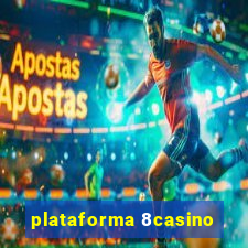 plataforma 8casino